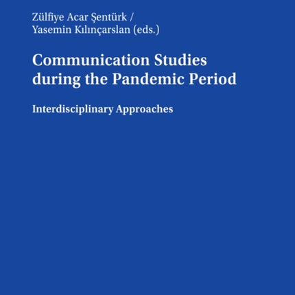 Communication Studies during the Pandemic Period: