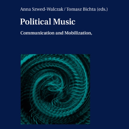 Political Music: Communication and Mobilization