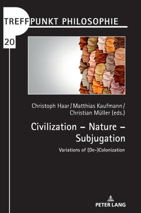 Civilization – Nature – Subjugation: Variations