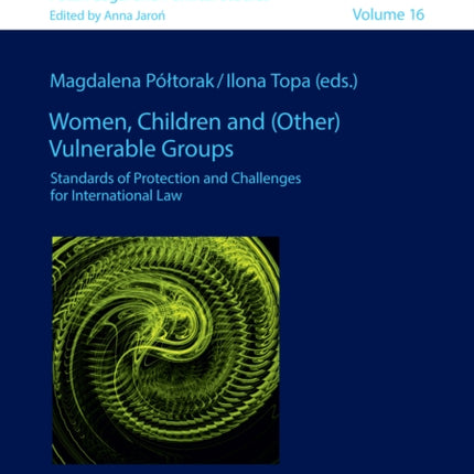 Women, Children and (Other) Vulnerable Groups: