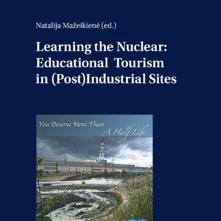 Learning the Nuclear: Educational Tourism in