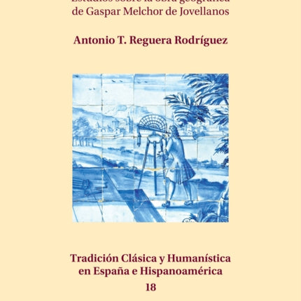 Viajes, Discursos Y Mapas: Estudios sobre la obra