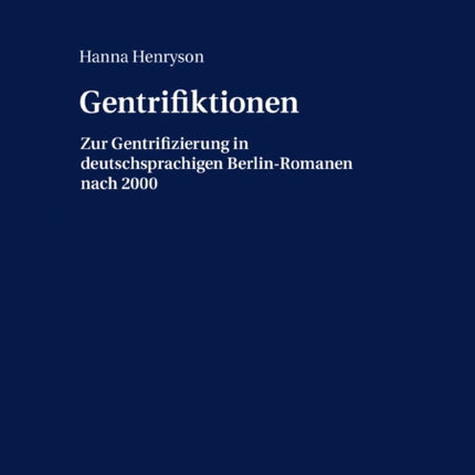 Gentrifiktionen: Zur Gentrifizierung in