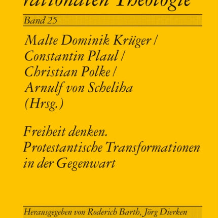 Freiheit denken. Protestantische Transformationen