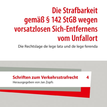 Die Strafbarkeit gemaeß § 142 StGB wegen