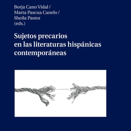 Sujetos precarios en las literaturas hispánicas