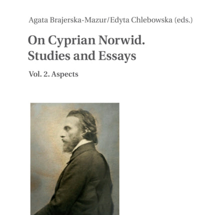 On Cyprian Norwid. Studies and Essays: Vol. 2.