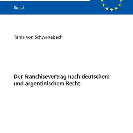 Der Franchisevertrag nach deutschem und