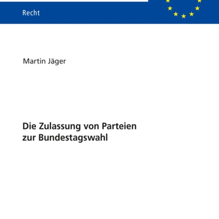 Die Zulassung von Parteien zur Bundestagswahl