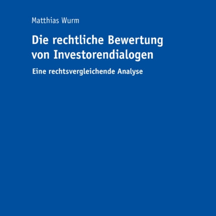 Die rechtliche Bewertung von Investorendialogen: