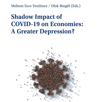 Shadow Impact of COVID-19 on Economies: A Greater