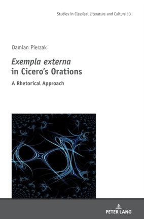 Exempla externa  in Cicero’s Orations: A