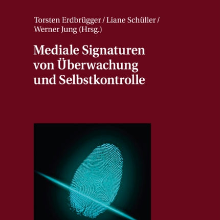 Mediale Signaturen von Ueberwachung und