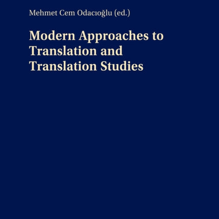 Modern Approaches to Translation and Translation