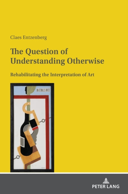 The Question of Understanding Otherwise: