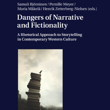 Dangers of Narrative and Fictionality