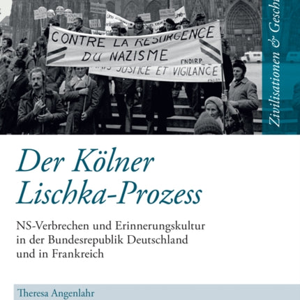 Der Koelner Lischka-Prozess: NS-Verbrechen und