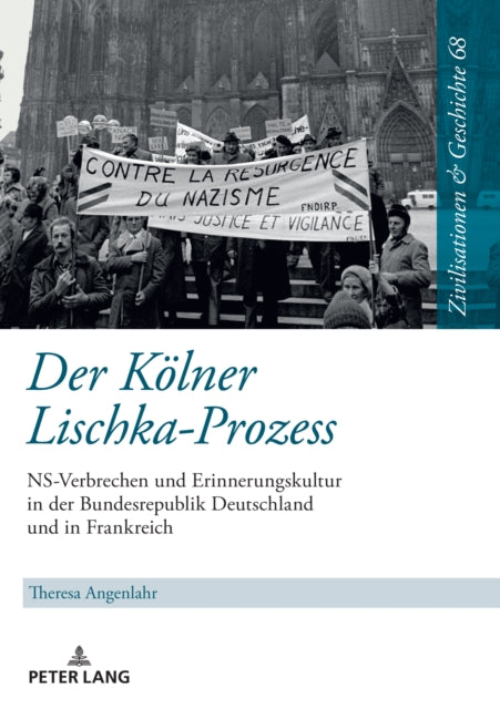 Der Koelner Lischka-Prozess: NS-Verbrechen und