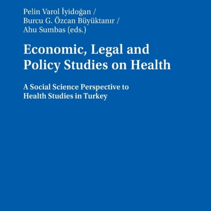 Economic, Legal and Policy Studies on Health: A