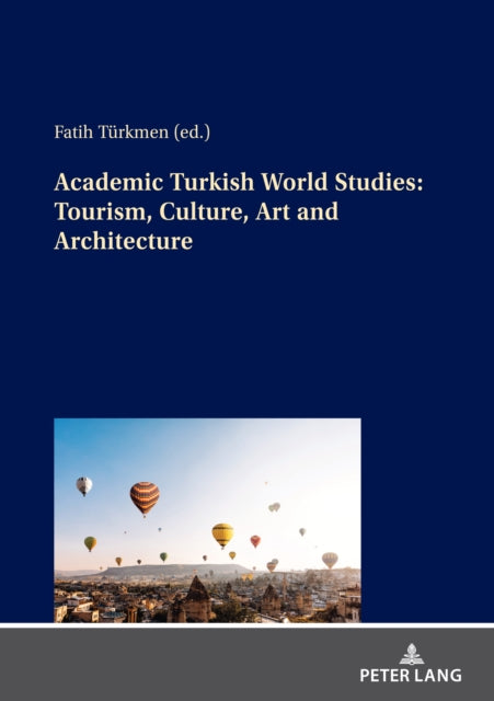 Academic Turkish World Studies: Tourism, Culture,