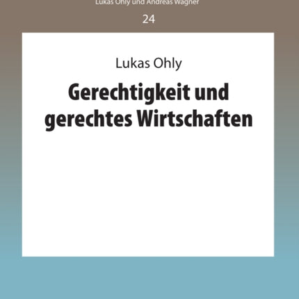 Gerechtigkeit Und Gerechtes Wirtschaften