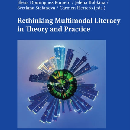 Rethinking Multimodal Literacy in Theory and