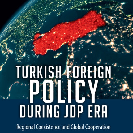 Turkish Foreign Policy during JDP Era: Regional