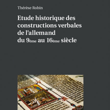 Etude historique des constructions verbales de