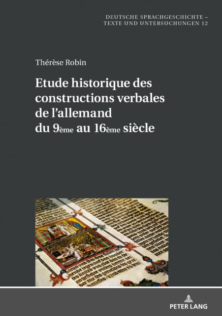 Etude historique des constructions verbales de