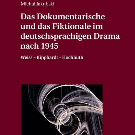 Das Dokumentarische Und Das Fiktionale Im