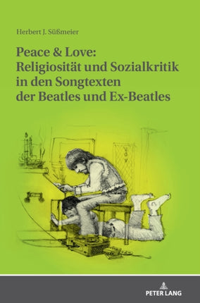 Peace & Love: Religiositaet und Sozialkritik in