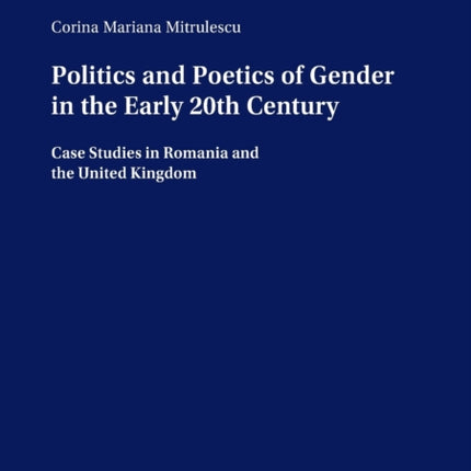 Politics and Poetics of Gender in the Early 20th