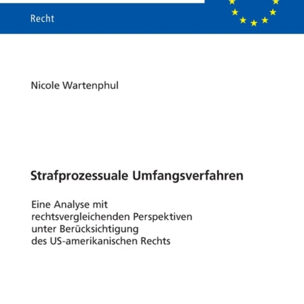 Strafprozessuale Umfangsverfahren: Eine Analyse
