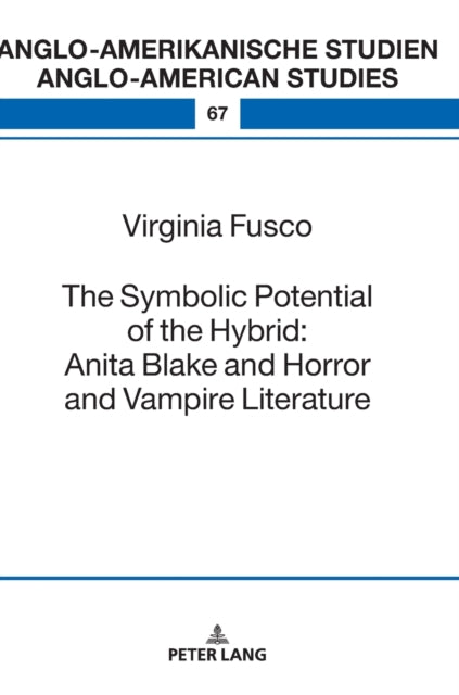 The Symbolic Potential of the Hybrid: Anita Blake