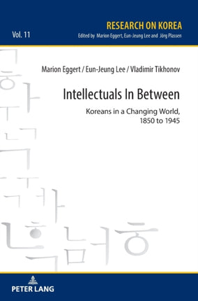 Intellectuals in Between: Koreans in a Changing