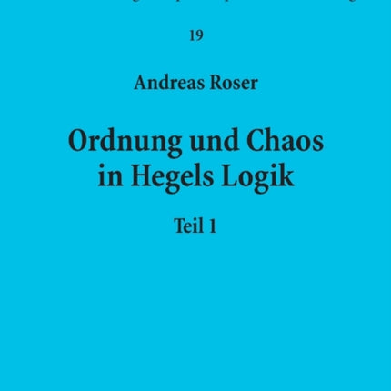 Ordnung und Chaos in Hegels Logik
