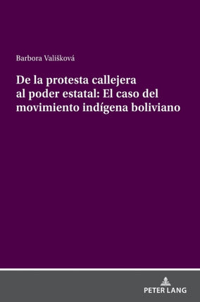 De la protesta callejera al poder estatal: El