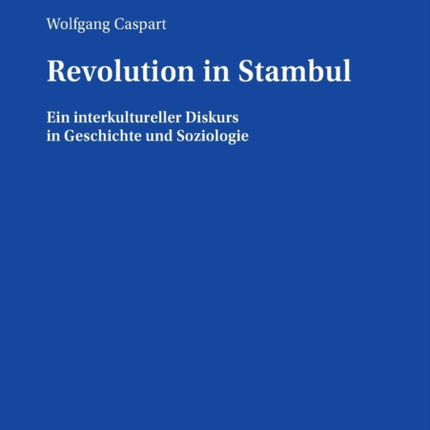 Revolution in Stambul: Ein interkultureller