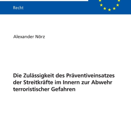 Die Zulaessigkeit des Praeventiveinsatzes der