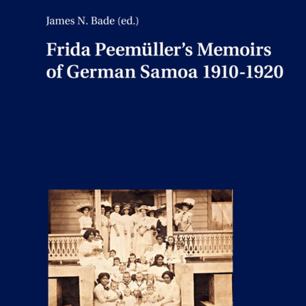Frida Peemueller’s Memoirs of German Samoa