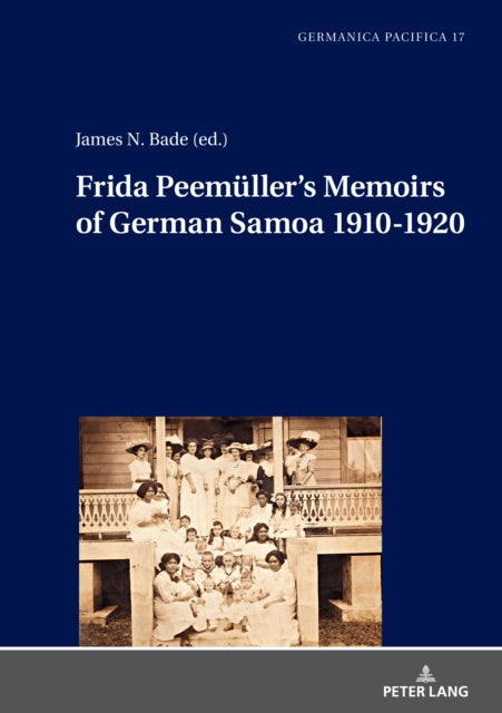 Frida Peemueller’s Memoirs of German Samoa