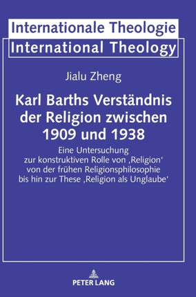 Karl Barths Verstaendnis der Religion zwischen