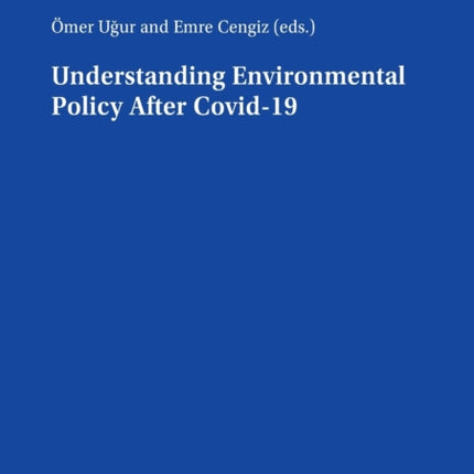 Understanding Environmental Policy After Covid-19