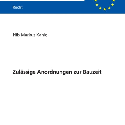 Zulaessige Anordnungen zur Bauzeit