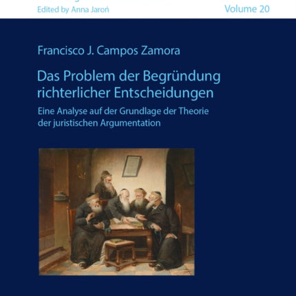 Das Problem der Begruendung richterlicher Entscheidungen.: Eine Analyse auf der Grundlage der Theorie der juristischen Argumentation