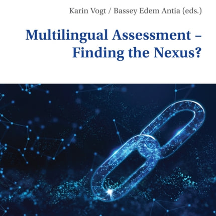 Multilingual Assessment  Finding the Nexus
