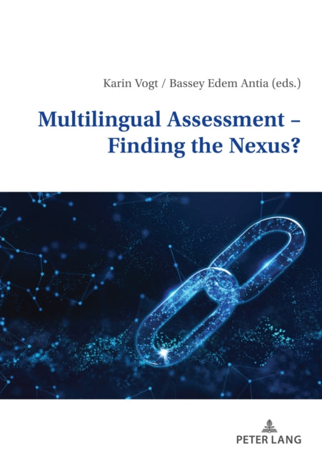 Multilingual Assessment  Finding the Nexus