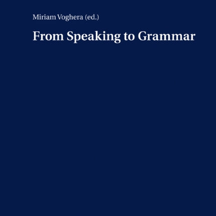 From Speaking to Grammar