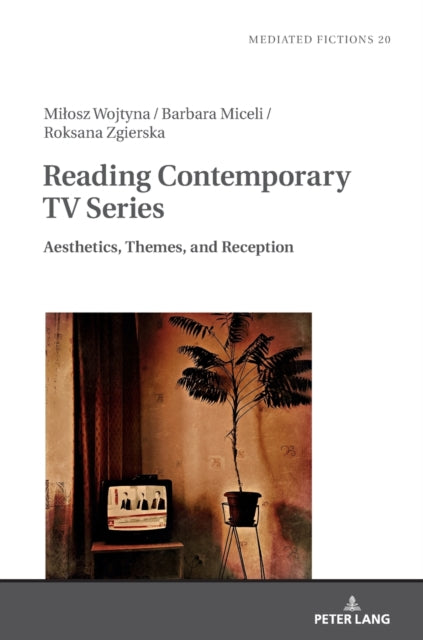 Reading Contemporary TV Series: Aesthetics,