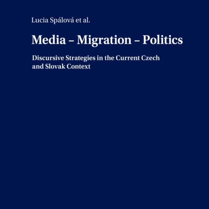 Media – Migration – Politics: Discursive